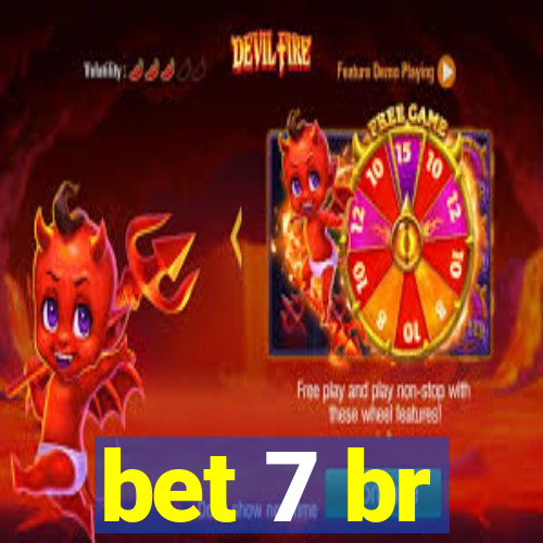 bet 7 br