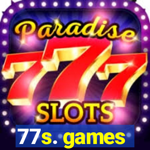 77s. games