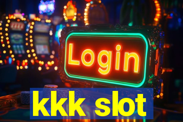 kkk slot