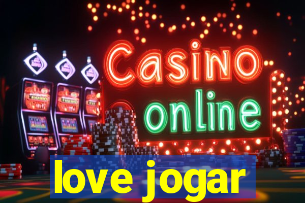 love jogar