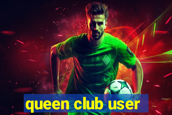 queen club user