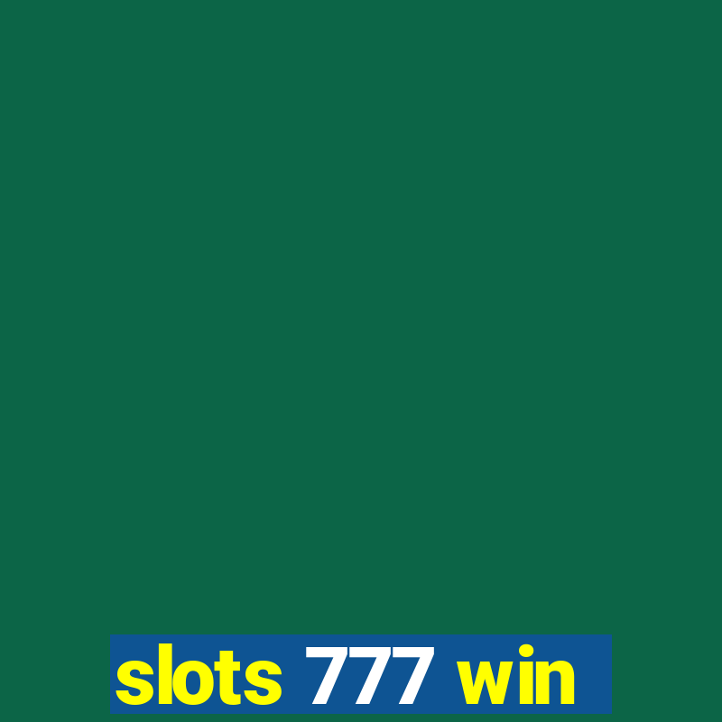 slots 777 win