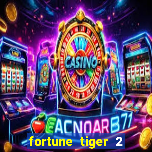 fortune tiger 2 revenge demo grátis