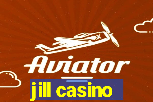 jill casino