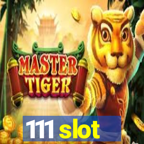 111 slot