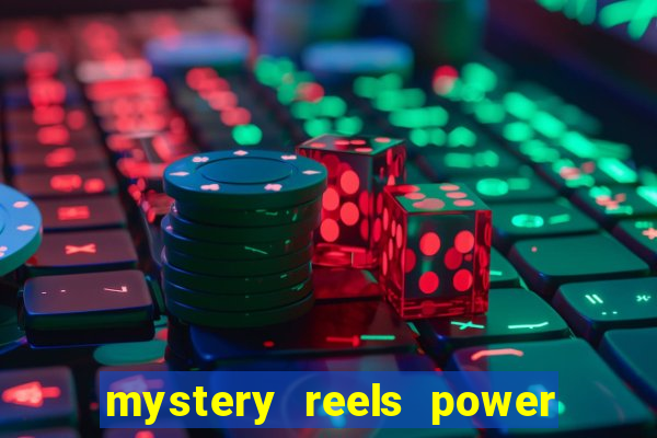 mystery reels power reels online casinos