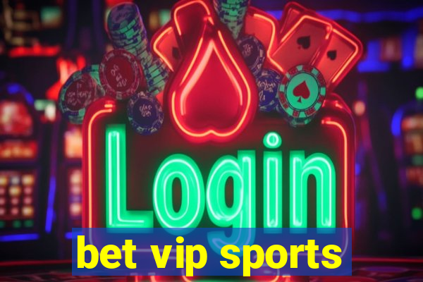 bet vip sports