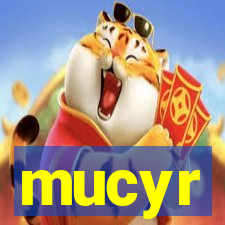 mucyr