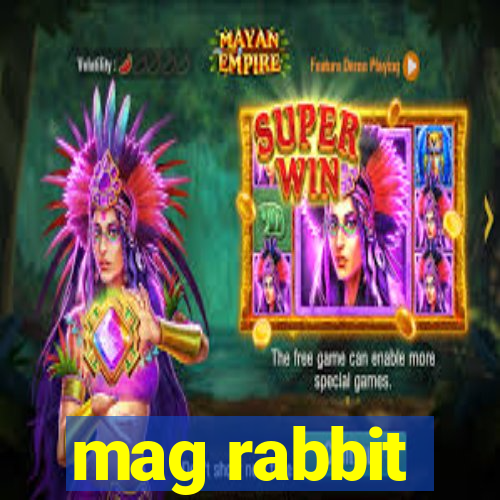 mag rabbit