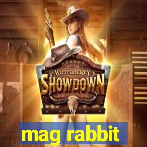 mag rabbit