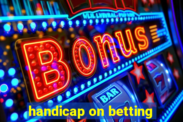 handicap on betting