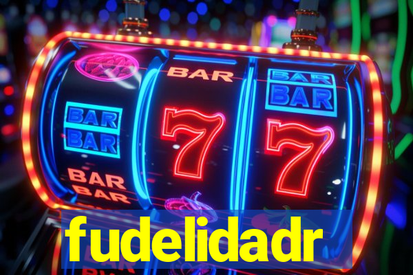 fudelidadr