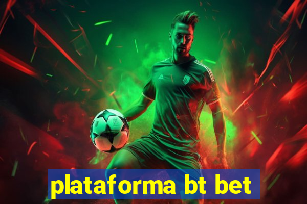 plataforma bt bet