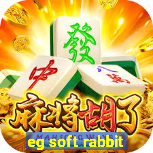 eg soft rabbit