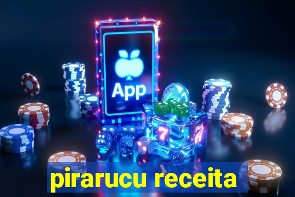 pirarucu receita