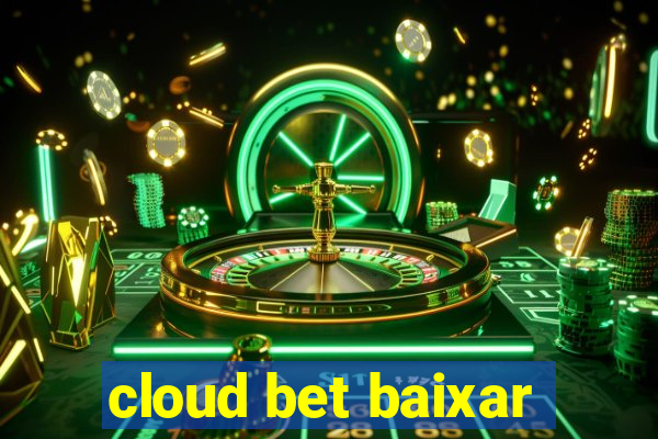 cloud bet baixar