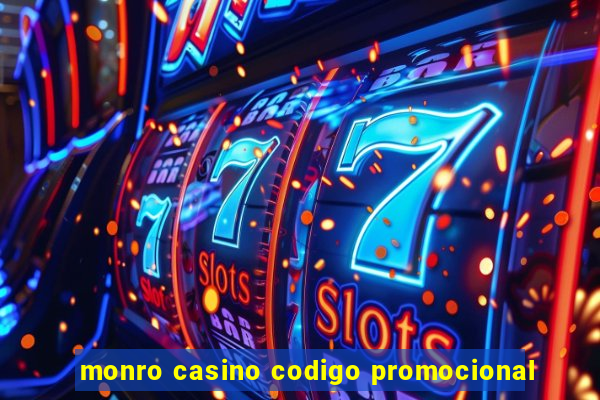 monro casino codigo promocional