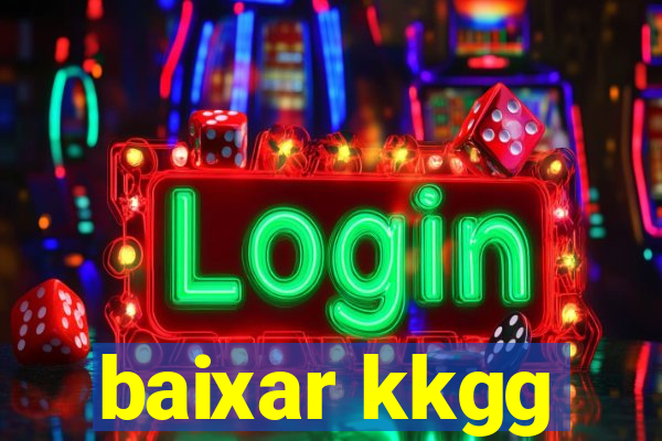 baixar kkgg