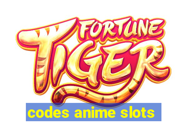 codes anime slots