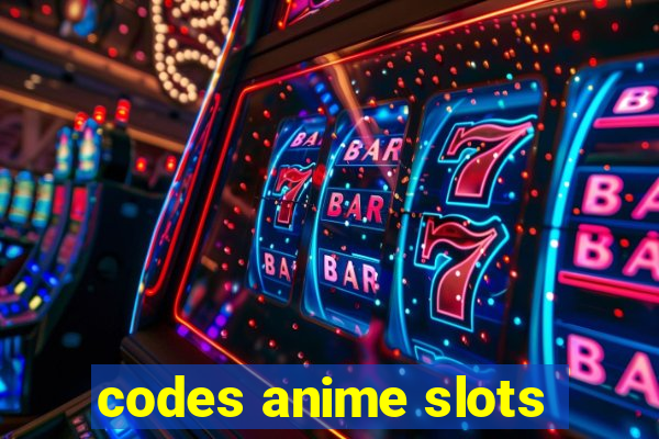 codes anime slots