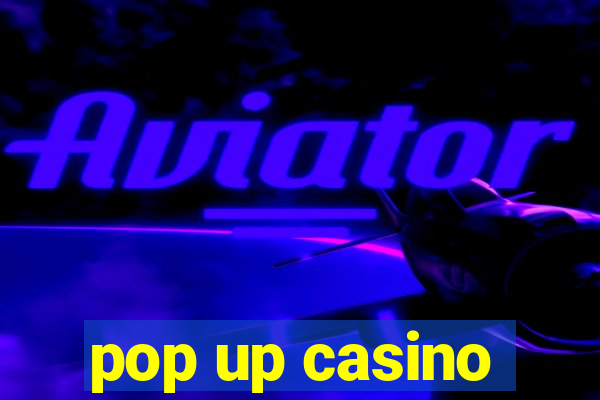 pop up casino