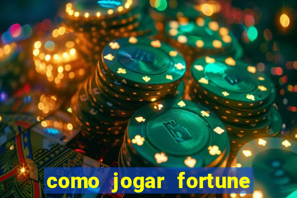 como jogar fortune tiger passo a passo