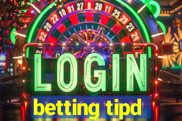 betting tipd