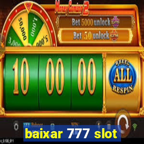 baixar 777 slot