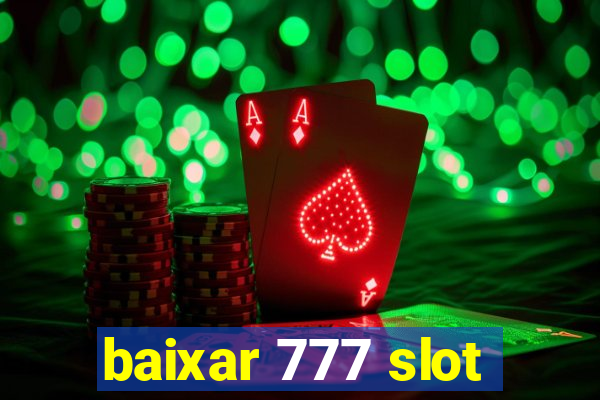 baixar 777 slot