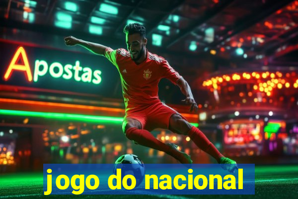 jogo do nacional