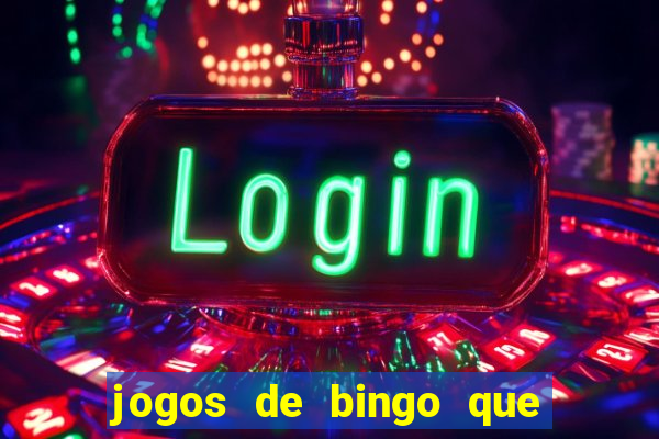 jogos de bingo que paga dinheiro de verdade