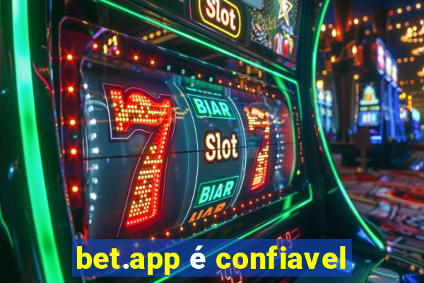 bet.app é confiavel