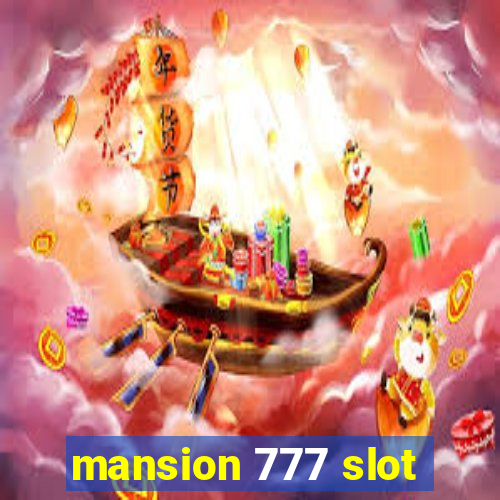 mansion 777 slot