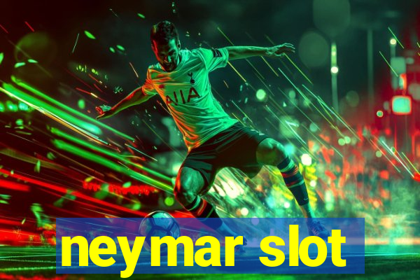 neymar slot