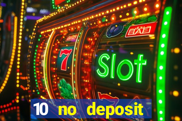 10 no deposit casino uk