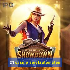 21 casino spielautomaten