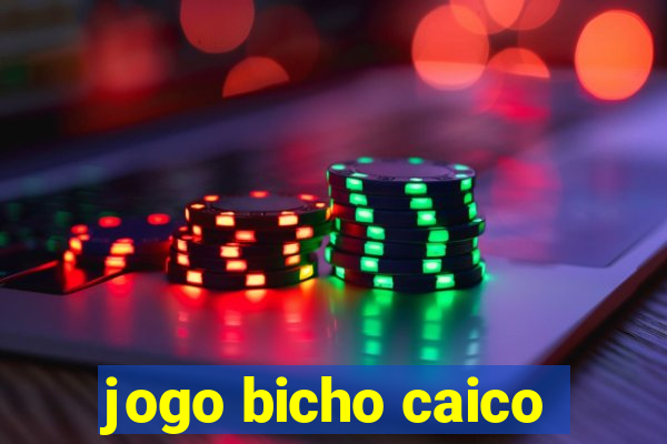 jogo bicho caico