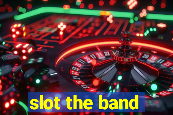 slot the band