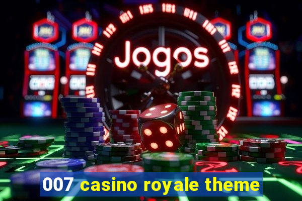 007 casino royale theme