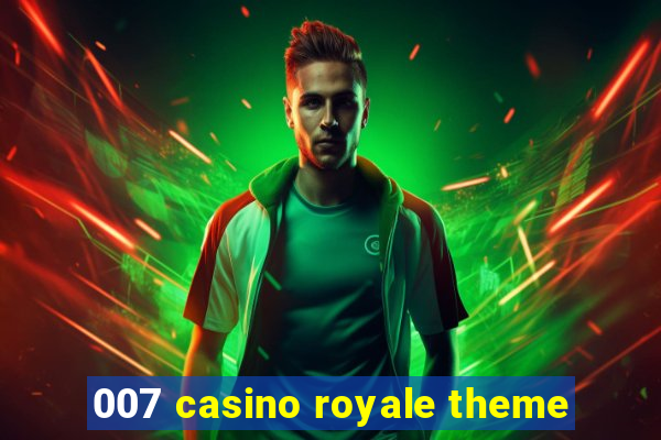 007 casino royale theme