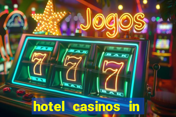 hotel casinos in las vegas