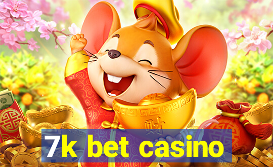 7k bet casino