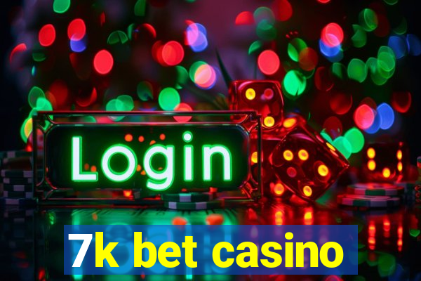 7k bet casino