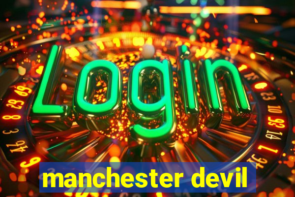 manchester devil