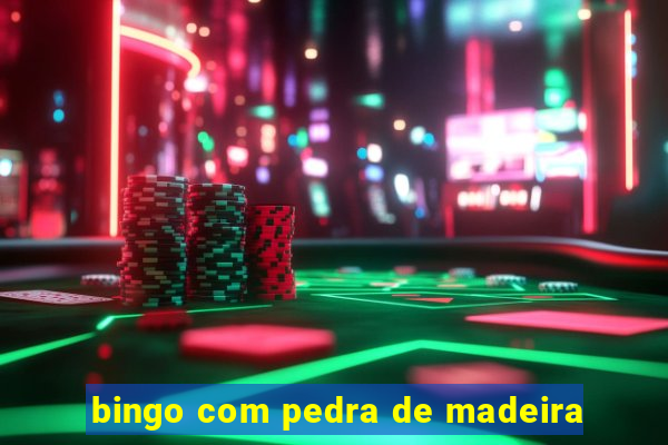 bingo com pedra de madeira