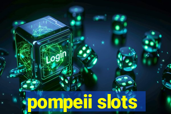 pompeii slots