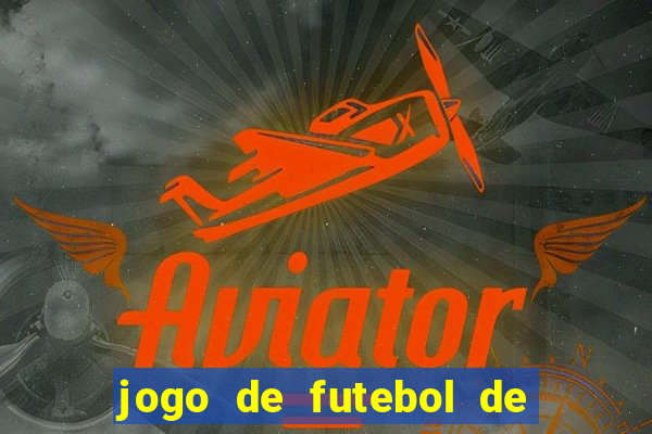 jogo de futebol de montar seu time