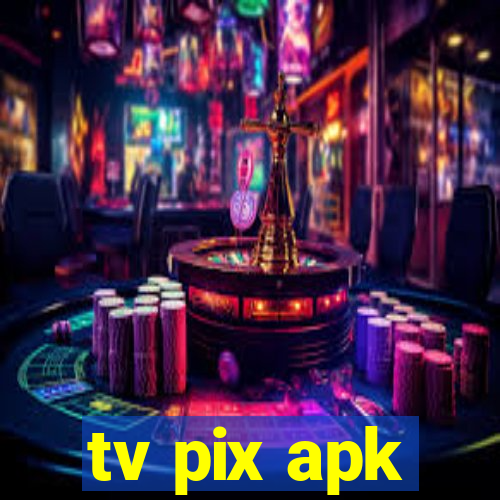 tv pix apk