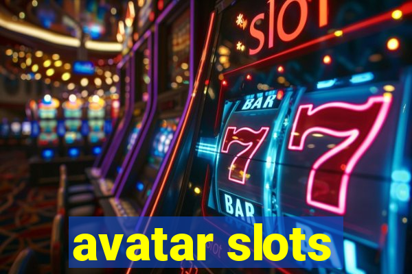 avatar slots