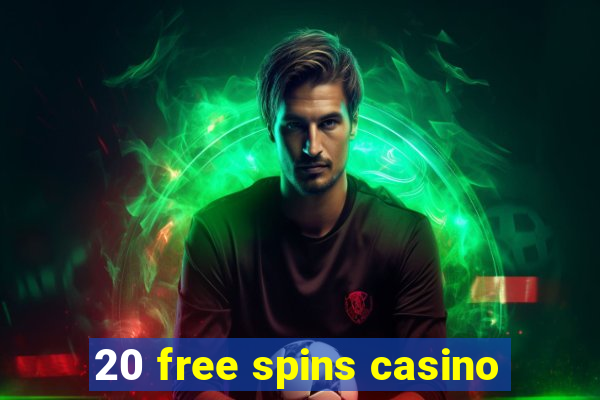 20 free spins casino